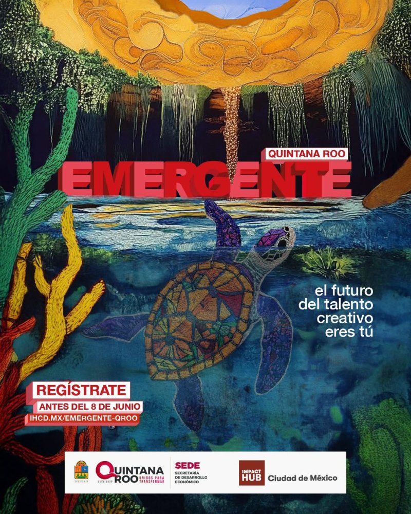 Lanza SEDE programa EMERGENTE QUINTANA ROO para impulsar emprendimientos creativos con impacto social